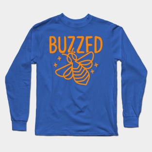 Buzzed Bee Shirt - Beekeeper Gift Idea, Beekeeping Lover, Honeybee Shirt, Bees Humor, Honeybee Queen Long Sleeve T-Shirt